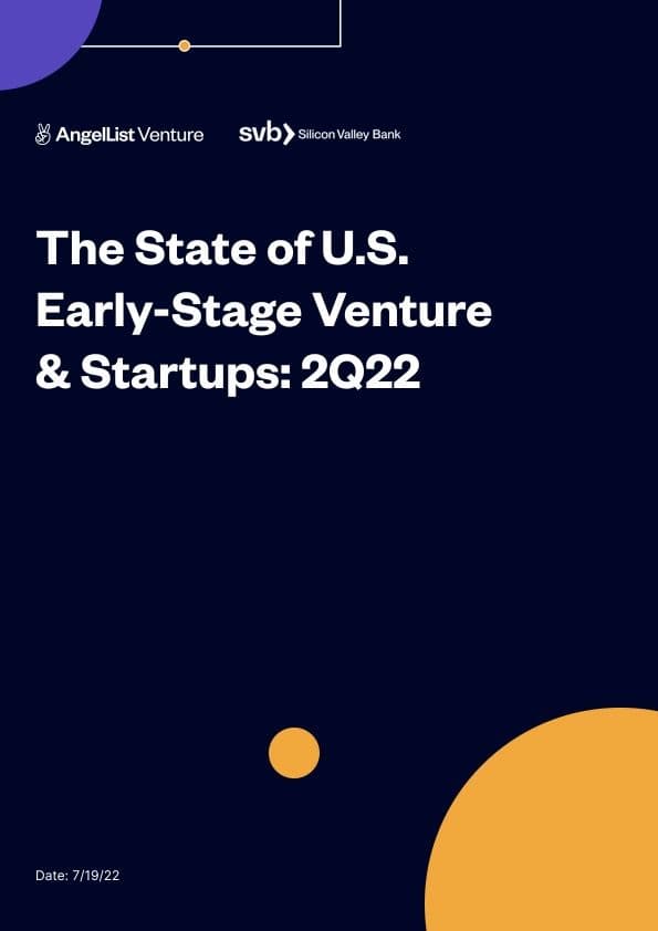 The State of U.S. Early-Stage Venture & Startups: 2Q22