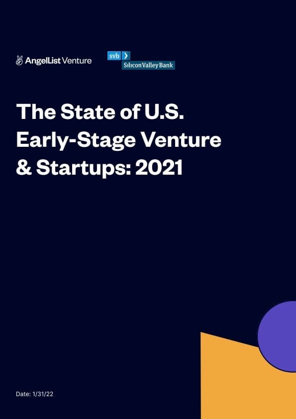 The State of U.S. Early-Stage Venture & Startups: 2021